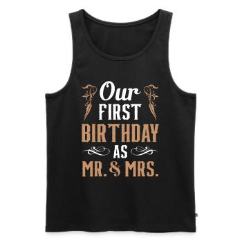 Unser Erster Geburtstag Als Mann Und Frau Sprüche - Männer Premium Bio Tank Top - Schwarz - Vorne - Michal (187cm)