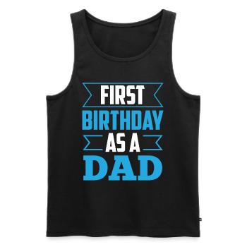 Premier anniversaire en tant que papa fête papa papa - Débardeur bio Premium Homme - noir - Devant - Michal (187cm)