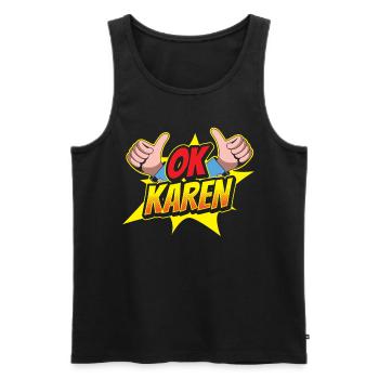 Ok Karen Meme Lustig Karens Beruhig Dich - Männer Premium Bio Tank Top - Schwarz - Vorne - AI Model Male 178 light (178cm)