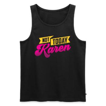 Not Today Karen Funny Memes Karens Calm Down - Men's Premium Organic Tank Top - black - Front - AI Model Male 178 light (178cm)