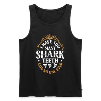 Personne n’a jamais dit trop de dents de requin - Débardeur bio Premium Homme - noir - Devant - Michal (187cm)
