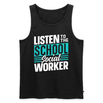 Listen to the school social worker school profession - Men's Premium Organic Tank Top - black - Front - Michal (187cm)
