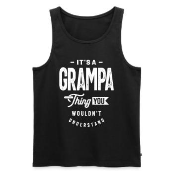 Grampa Life - You Wouldn't Understand, Grandpa - Men's Premium Organic Tank Top - black - Front - Michal (187cm)