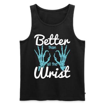 Better Than All The Wrist - Männer Premium Bio Tank Top - Schwarz - Vorne - AI Model Male 178 light (178cm)