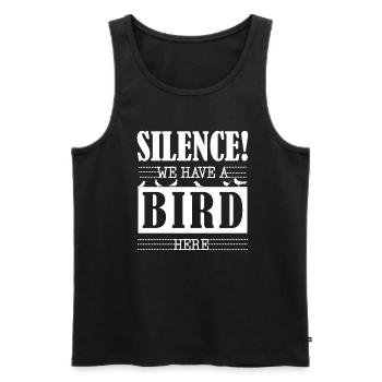 Silence, We Have a Bird Here Funny for Birder - Männer Premium Bio Tank Top - Schwarz - Vorne - AI Model Male 178 light (178cm)