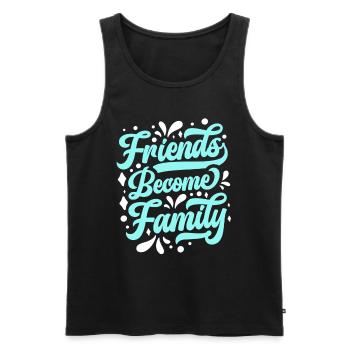 Les amis deviennent des dictons de famille réunions de famille - Débardeur bio Premium Homme - noir - Devant - Michal (187cm)