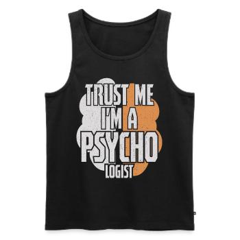Trust Me Im A Psycho Logist - Männer Premium Bio Tank Top - Schwarz - Vorne - Michal (187cm)
