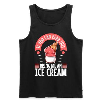 If You Can Read This Bring Me An Ice Cream - Men's Premium Organic Tank Top - black - Front - AI Model Male 178 light (178cm)