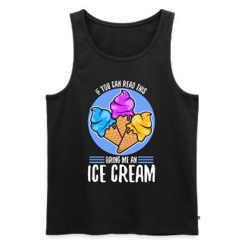 If You Can Read This Bring Me An Ice Cream - Männer Premium Bio Tank Top - Schwarz - Vorne - Michal (187cm)