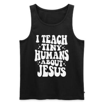 Inspire Faith with I Teach Tiny Humans About Jesus - Men's Premium Organic Tank Top - black - Front - Michal (187cm)