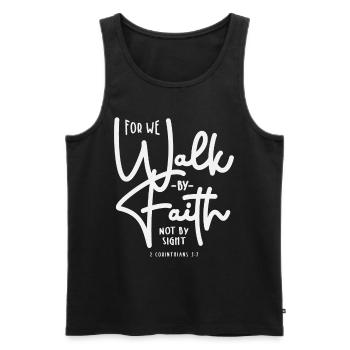 For We Walk By Faith Not By Sight 2 Corinthians - Men's Premium Organic Tank Top - black - Front - Michal (187cm)