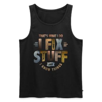 That's What I Do I Fix Stuff Funny Sarcastic - Men's Premium Organic Tank Top - black - Front - Michal (187cm)