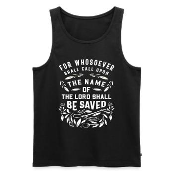 Whosoever Saved - Romans 10:13 Christian Quote - Men's Premium Organic Tank Top - black - Front - Michal (187cm)