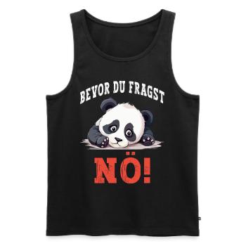 Bevor Du Fragst Nö No Nein Panda Bär Lustig Spruch - Männer Premium Bio Tank Top - Schwarz - Vorne - Michal (187cm)