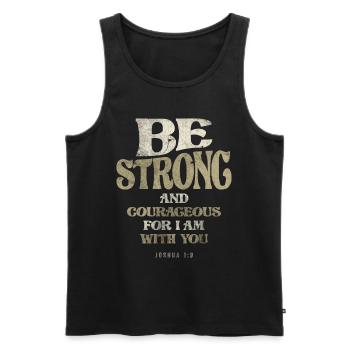 Be Strong and Courageous for I am With You - Men's Premium Organic Tank Top - black - Front - AI Model Male 178 light (178cm)