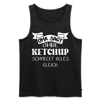 Oma sagt ohne Ketchup schmeckt alles gleich - Männer Premium Bio Tank Top - Schwarz - Vorne - Michal (187cm)