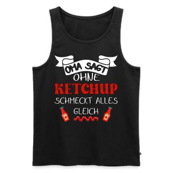 Oma sagt ohne Ketchup schmeckt alles gleich - Männer Premium Bio Tank Top - Schwarz - Vorne - Michal (187cm)