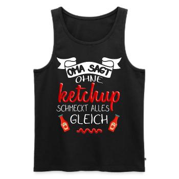 Oma sagt ohne Ketchup schmeckt alles gleich - Männer Premium Bio Tank Top - Schwarz - Vorne - Michal (187cm)