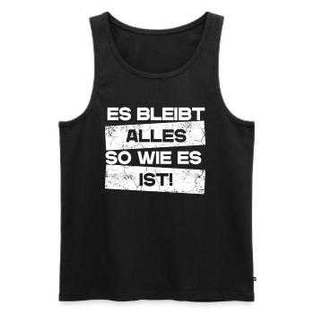 Es bleibt alles so wie es ist! Lustiger Retro Meme - Männer Premium Bio Tank Top - Schwarz - Vorne - AI Model Male 178 light (178cm)