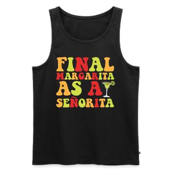 FinalSeniorita-abschluss-margarita-t-shirt - Männer Premium Bio Tank Top - Schwarz - Vorne - Michal (187cm)