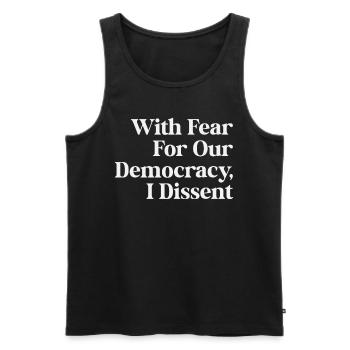 With Fear For Our Democracy I Dissent Immunity Law - Men's Premium Organic Tank Top - black - Front - AI Model Male 178 light (178cm)
