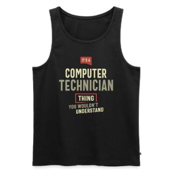 Computer Technician Thing You Wouldn't Understand - Men's Premium Organic Tank Top - black - Front - AI Model Male 178 light (178cm)