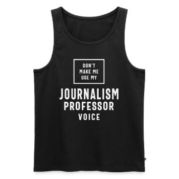 Funny Job Occupation Journalism Professor - Men's Premium Organic Tank Top - black - Front - Michal (187cm)