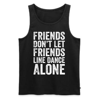 Friends Don't Let Friends Line dance Alone - Men's Premium Organic Tank Top - black - Front - Michal (187cm)