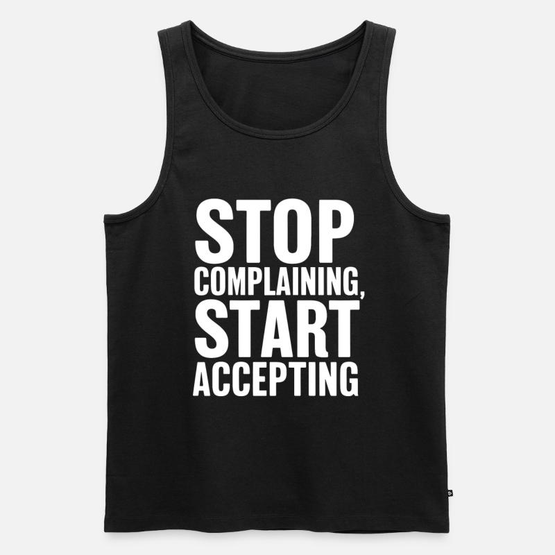 Stop complaining start accepting - Men's Premium Organic Tank Top - black
