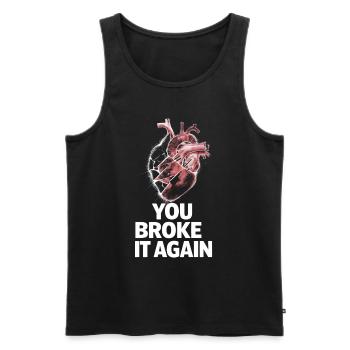 Heart You broke it again - Men's Premium Organic Tank Top - black - Front - AI Model Male 178 light (178cm)