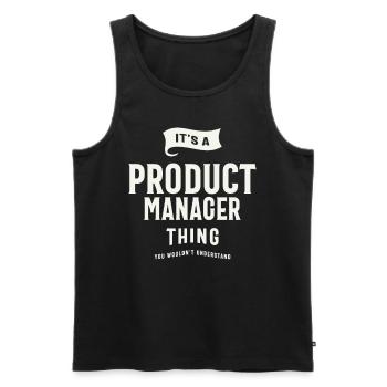 It’s a Product Manager Thing - Men's Premium Organic Tank Top - black - Front - Michal (187cm)