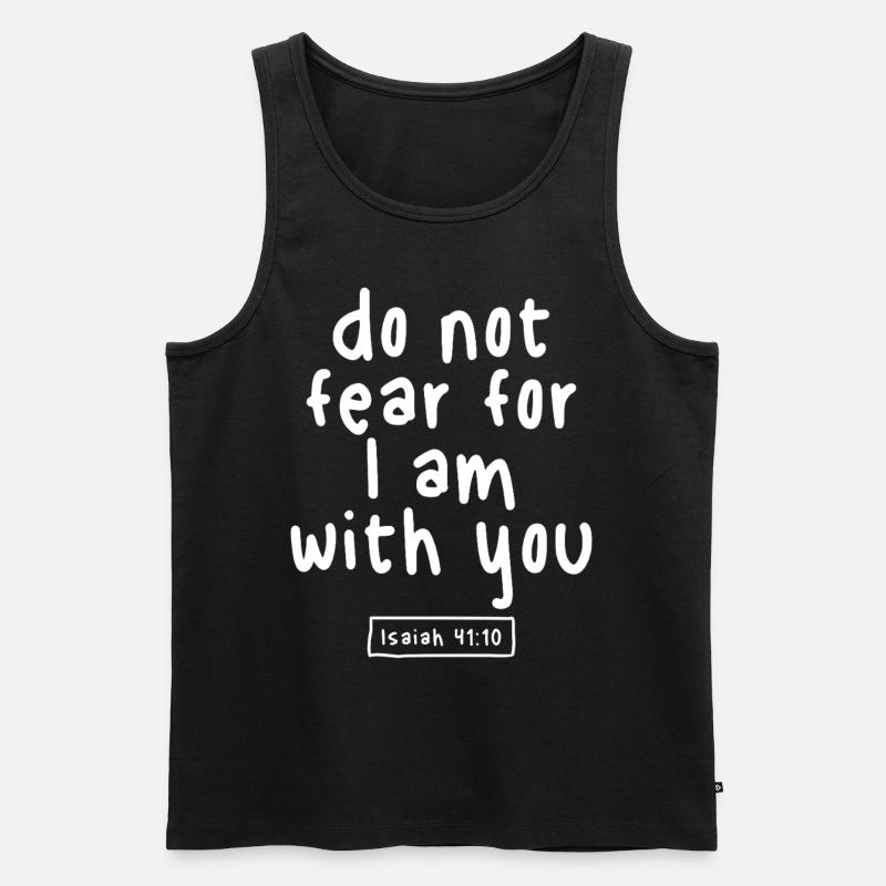 Fürchtet euch nicht, denn ich bin mit euch – Jesaja 41,10 - Männer Premium Bio Tank Top - Schwarz