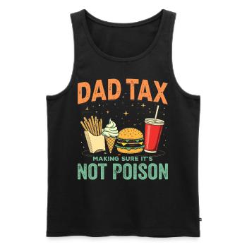 Dad Tax Making Sure It's Not Poison - Débardeur bio Premium Homme - noir - Devant - Michal (187cm)