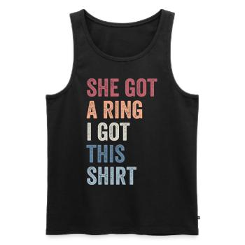 She Got A Ring I Got This shirt Funny Engagement - Débardeur bio Premium Homme - noir - Devant - Michal (187cm)