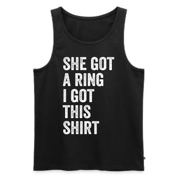 She Got A Ring I Got This shirt Funny Engagement - Débardeur bio Premium Homme - noir - Devant - Michal (187cm)