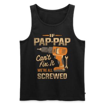 If Pap-Pap Can't Fix It We're All Screwed Grandpa - Men's Premium Organic Tank Top - black - Front - AI Model Male 178 light (178cm)
