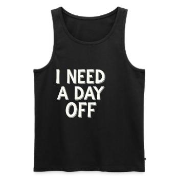 I Need A Day Off 11 - Männer Premium Bio Tank Top - Schwarz - Vorne - Michal (187cm)