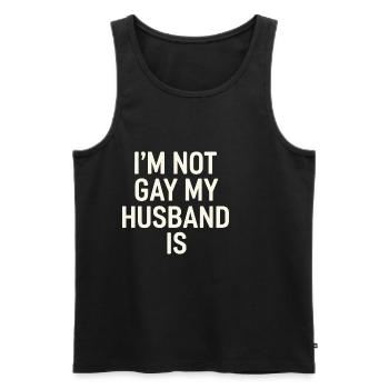 I'm Not Gay My Husband Is 15 - Männer Premium Bio Tank Top - Schwarz - Vorne - Michal (187cm)