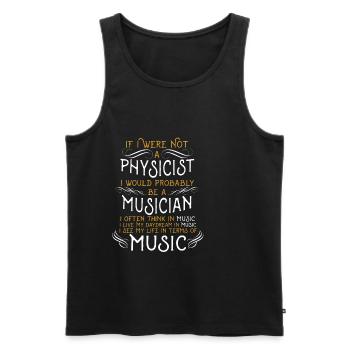 If I were not a physicist I would probably be - Men's Premium Organic Tank Top - black - Front - Michal (187cm)