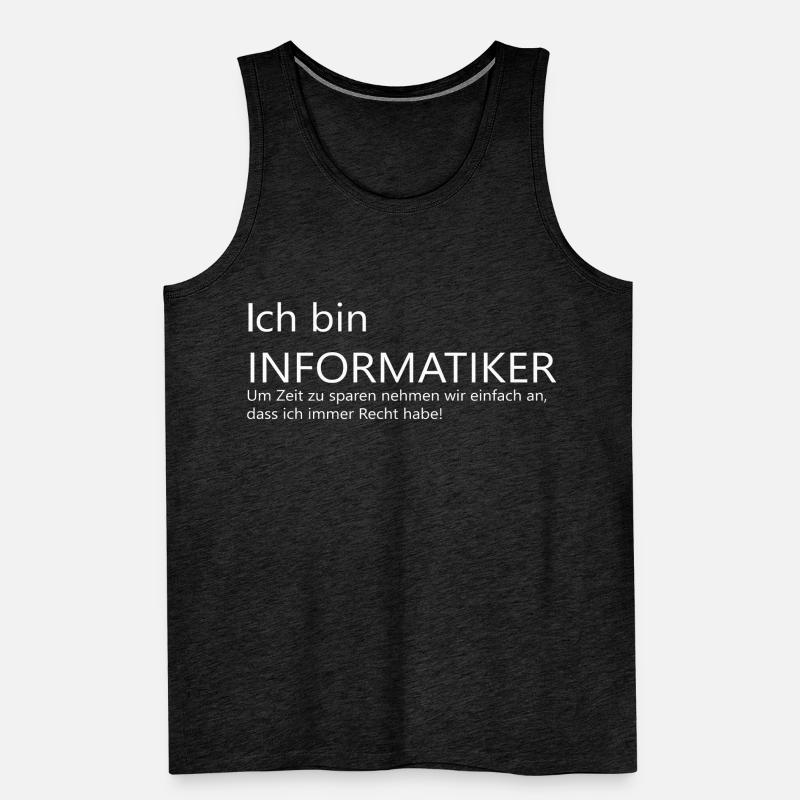 Ich bin Informatiker Informatik-Student Sprüche Männer Premium Bio Tank Top