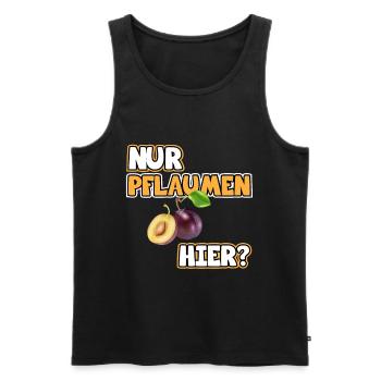 Pflaumen Bild Lustige Sprüche. Nur Pflaumen hier? - Männer Premium Bio Tank Top - Schwarz - Vorne - Michal (187cm)