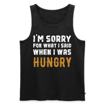 Im Sorry For What I Said When I Was Hungry - Männer Premium Bio Tank Top - Schwarz - Vorne - AI Model Male 178 light (178cm)