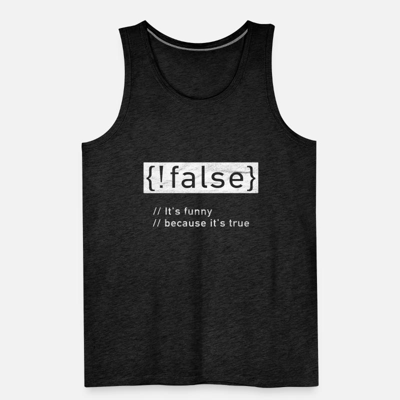 Programmer hacker Nerd Geek! False is true Men's Premium Organic Tank Top