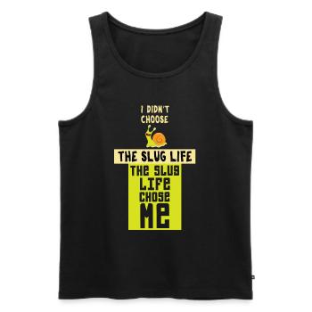 Funny Slug Life Chose Me Slime Lovers gift - Men's Premium Organic Tank Top - black - Front - AI Model Male 178 light (178cm)