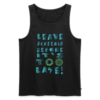 Leave Academia before its too late - Men's Premium Organic Tank Top - black - Front - Michal (187cm)