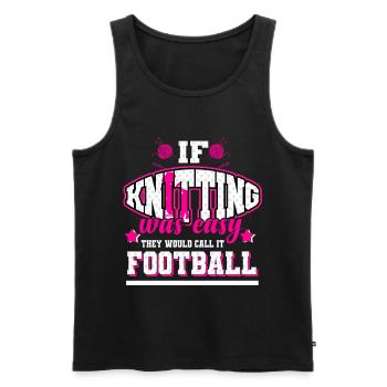 Stricken - Wenn es einfach wäre, wäre es Fussball - Männer Premium Bio Tank Top - Schwarz - Vorne - AI Model Male 178 light (178cm)
