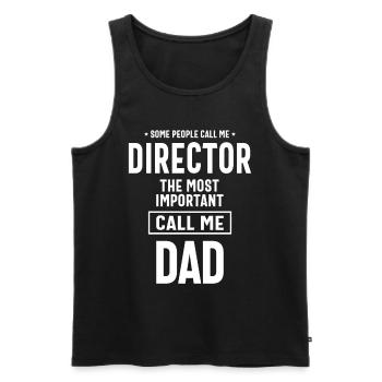 Some People Call Me Director and Dad - Men's Premium Organic Tank Top - black - Front - Michal (187cm)