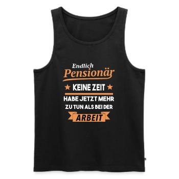 Pensionär Ruhestand Pension Beamte Rentner Opa - Männer Premium Bio Tank Top - Schwarz - Vorne - Michal (187cm)