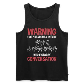 Sign Language - Sayings to raise awareness of the - Men's Premium Organic Tank Top - black - Front - AI Model Male 178 light (178cm)