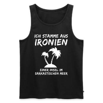 Ich stamme aus Ironien - Ironie Ironisch Sarkasmus - Männer Premium Bio Tank Top - Schwarz - Vorne - Michal (187cm)